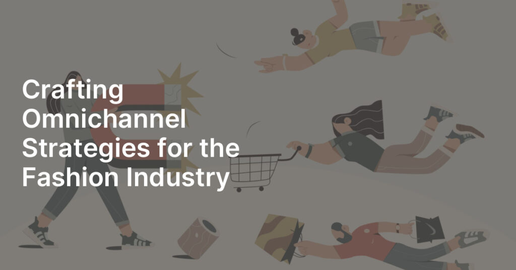 Fashion omnichannel 2026