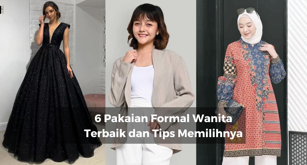 6 Pakaian Formal Wanita Terbaik dan Tips Memilihnya - MC Texstyle Blog